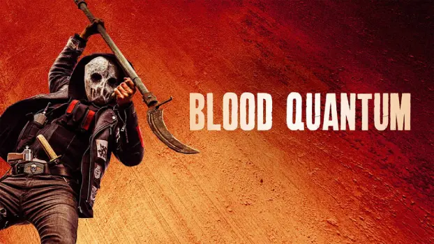 Movie Review and Storyline: Blood Quantum (2019)