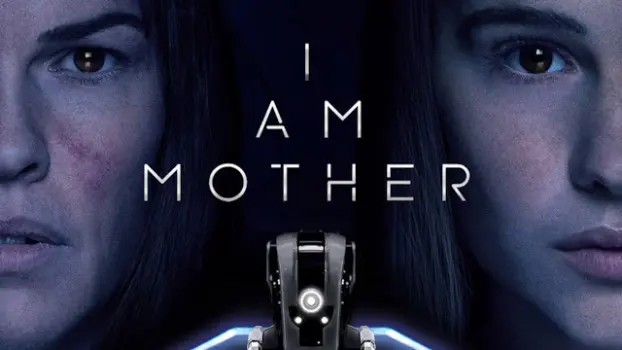 Movie Review and Storyline: I Am Mother (2019)