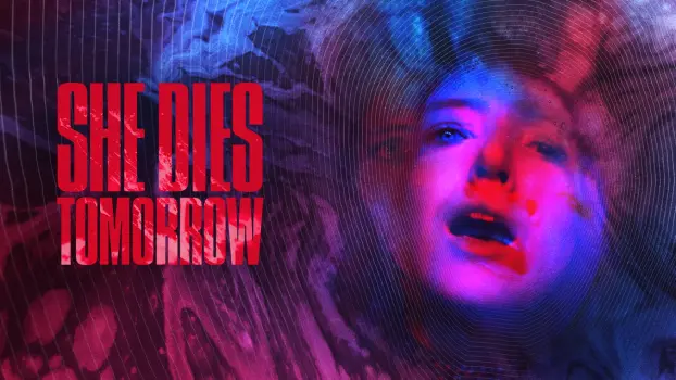 Movie Review and Storyline: She Dies Tomorrow (2020)