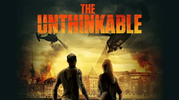 Movie Review and Storyline: The Unthinkable (2018)