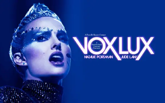 Movie Review and Storyline: Vox Lux (2018)