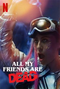 All My Friends Are Dead (2020) ปาร์ตี้สิ้นเพื่อน