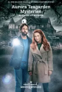 Aurora Teagarden Mysteries_ Haunted By Murder (2022)