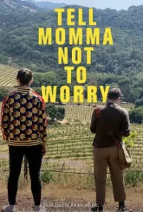 Tell Momma Not to Worry (2023)