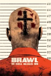 Brawl in Cell Block 99 (2017)