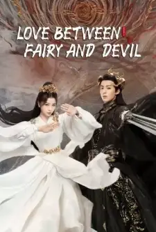 Love Between Fairy and Devil (2022)