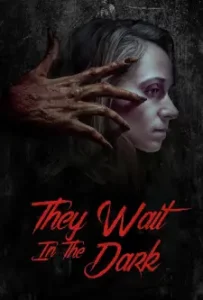 They Wait in the Dark (2022)