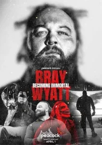 Bray Wyatt Becoming Immortal (2024)